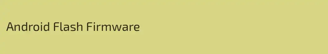 Android Flash Firmware